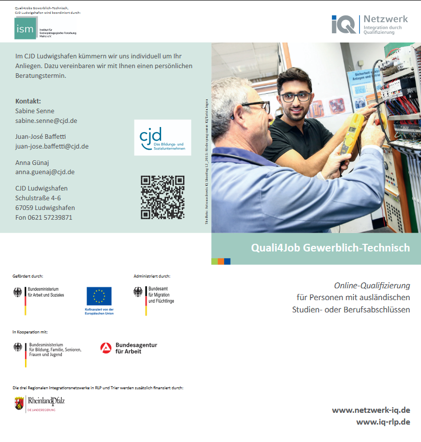 Vorder- und Rückseite eines Flyers. Auf der Vorderseite befindet sich unter dem Logo des IQ-Förderprogrammes ein großes Foto einer Szene aus einem technischen Beruf zu sehen. Im Vordergrund steht ein älterer Mann, der eine graue Jacke trägt und mit einem Messgerät an einem elektrischen Schaltkasten hantiert. Neben ihm steht ein jüngerer Mann mit schwarzem Poloshirt, der mit einem Werkzeug in eben jenem Schaltkasten arbeitet. Unter dem Bild findet sich der Projekttitel "Quali4Job Gewerblich-Technisch" und weitere Informationen zum Inhalt des Flyers. Auf der Rückseite befinden sich Informationen zu den Verantwortlichen des IQ-Netzwerks in Rheinland-Pfalz, Förderlogos des Bundesprogramms und Kontaktinformationen zum Projektträger, dem CJD in Ludwigshafen.